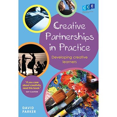 Creative Partnerships in Practice: Developing Creative Learners