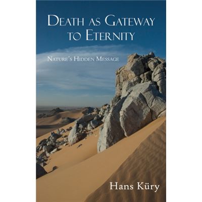 Death As Gateway To Eternity: Nature'S Hidden Message (The Perennial Philosophy Series) (Paperback)