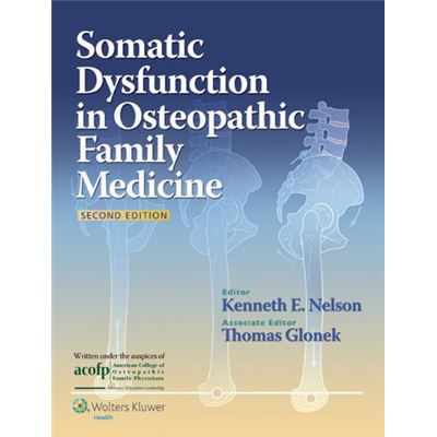 Somatic Dysfunction in Osteopathic Family Medicine Kenneth E. Nelson