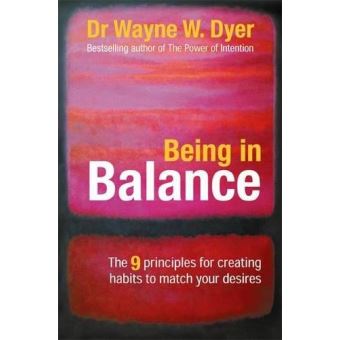 Being in Balance - The 9 Principle for Creating Habits to Match Your Desires - Paperback - 2006 - 1