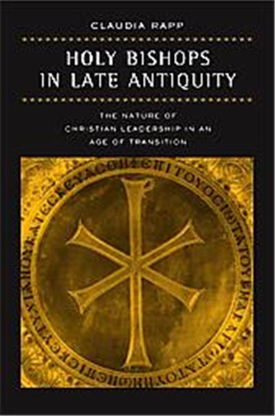 Holy Bishops In Late Antiquity, TRANSFORMATION OF THE CLASSICAL HERITAGE