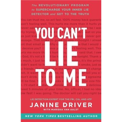 You Can'T Lie To Me: The Revolutionary Program To Supercharge Your Inner Lie Detector And Get To The Truth (Paperback)
