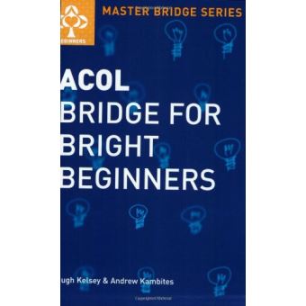 Acol Bridge For Bright Beginners - Broché - Achat Livre | Fnac