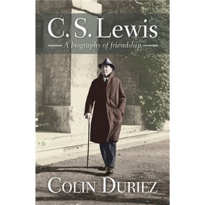 C.S Lewis: A Biography Of Friendship (Paperback)