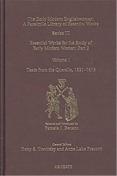 Texts From the Querelle, 1521-1615, Early Modern Englishwoman: A Facsimile Library of Essential Works