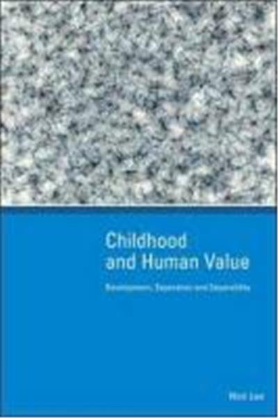 Childhood and Human Value: Development, Separation and Separability