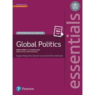 Pearson Baccalaureate Essentials: Global Politics Print and eText Bundle (Pearson International Baccalaureate Essentials) - [Version Originale]