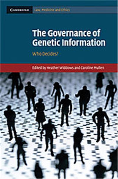 The Governance of Genetic Information, Cambridge Law, Medicine And Ethics