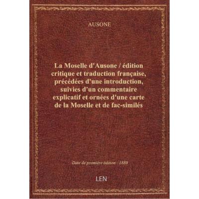 La Moselle d'Ausone / édition critique et traduction française, précédées d'une introduction, suivie