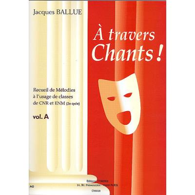 Méthodes et pédagogie COMBRE BALLUE - A TRAVERS CHANTS! VOL.A Chant