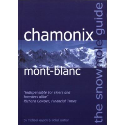 The Snowmole Guide to Chamonix Mont-Blanc