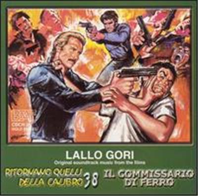 Lallo Gori: Ritornano quelli della calibro 38 (Soundtrack) / Il Comissario di Ferro (Soundtrack)