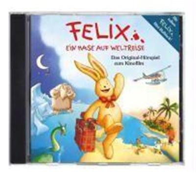 Felix - Ein Hase auf Weltreise. CD