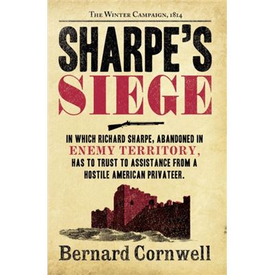 Sharpeâ??S Siege: The Winter Campaign, 1814 (The Sharpe Series, Book 18) (Paperback)