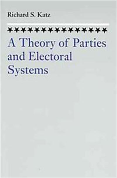 The Theory of Parties and the Electoral System