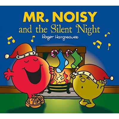 Mr Noisy and the Silent Night (Mr. Men & Little Miss Celebrations)