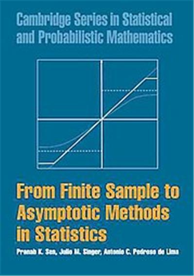 From Finite Sample to Asymptotic Methods in Statistics, Cambridge Series in Statistical and Probabilistic Mathematics