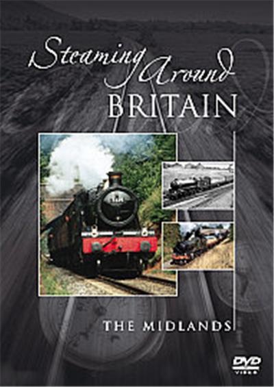 Steaming Around Britain - The Midlands