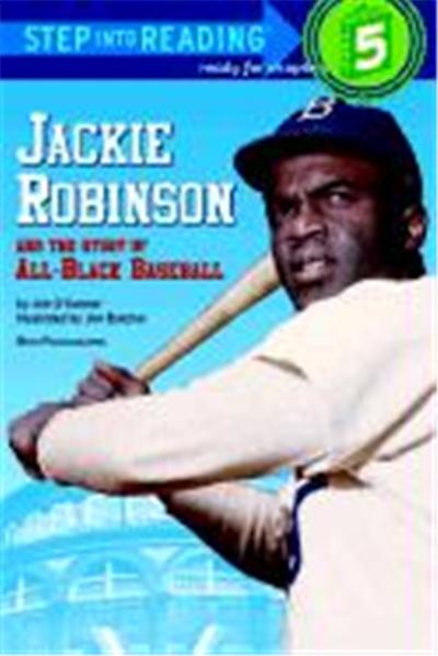 Jackie Robinson and the Story of All-Black Baseball, A   Step 4 Book--Grades 2-4