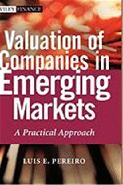 Valuation of Companies in Emerging Markets: A Practical Approach