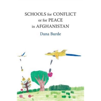 Schools For Conflict Or For Peace In Afg