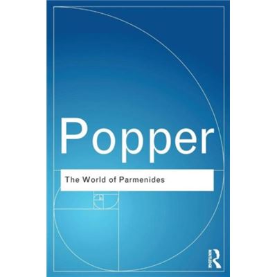 The World Of Parmenides: Essays On The Presocratic Enlightenment (Routledge Classics) (Paperback)