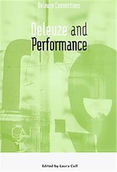 Deleuze and Performance, Deleuze Connections