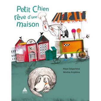 couverture de : Petit chien rêve d'une maison