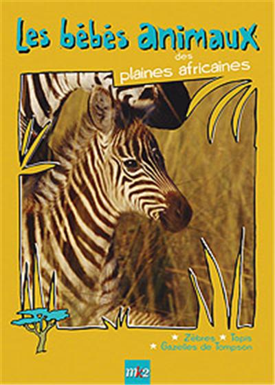 Les Bébés animaux des plaines africaines