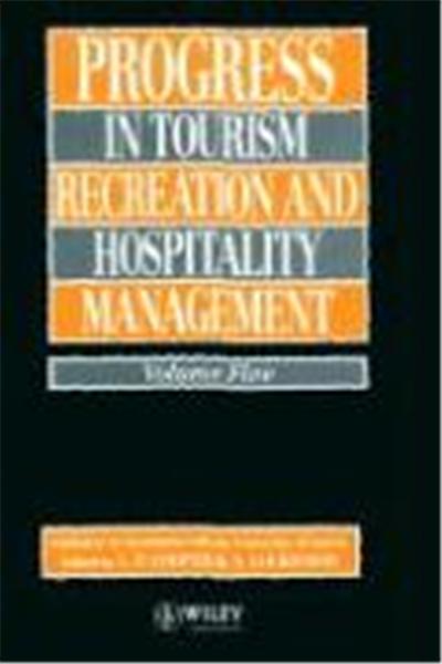Progress in Tourism, Recreation and Hospitality Management, PROGRESS IN TOURISM, RECREATION AND HOSPITALITY MANAGEMENT