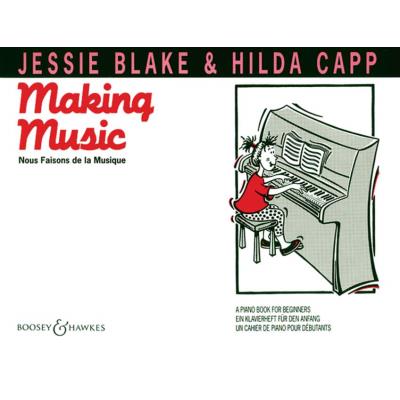 Méthodes et pédagogie BOOSEY & HAWKES BLAKE JESSIE - MAKING MUSIC - PIANO Piano