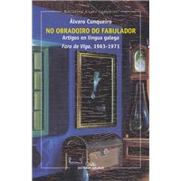 No obradoiro do fabulador. Artigos en lingua galega. Faro de Vigo, 1963-1971