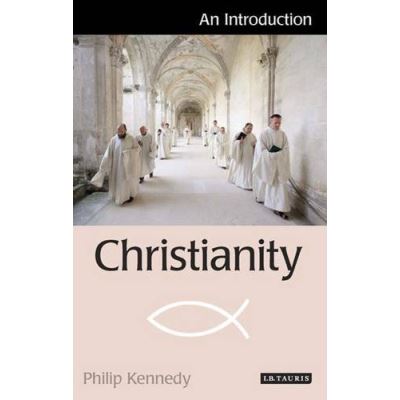 Christianity: An Introduction (I.B.Tauris Introductions to Religion)
