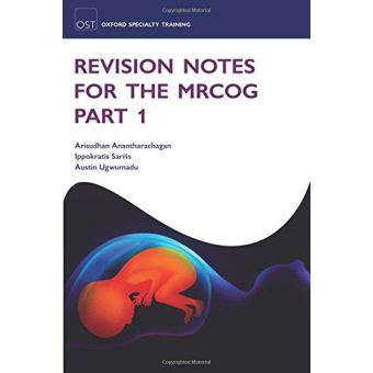 Revision Notes For The Mrcog Part 1 - Anantharachagan, Arisudhan ...