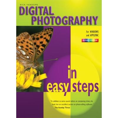 Digital Photography In Easy Steps: 3rd Edition (In Easy Steps Series) - [Version Originale]