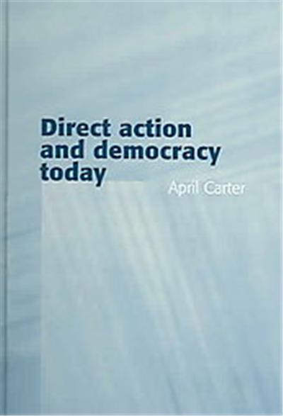 Direct Action And Democracy Today