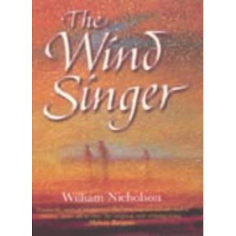 The Wind Singer (Wind of Fire) - [Version Originale] William Nicholson ...