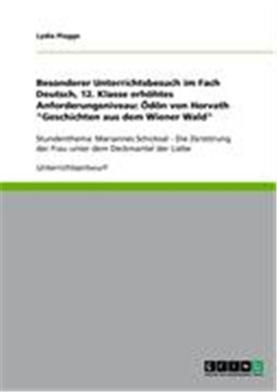 Besonderer Unterrichtsbesuch im Fach Deutsch, 12. Klasse erhöhtes Anforderungsniveau: Ödön von Horvath \