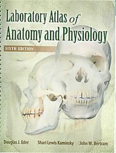 Laboratory Atlas of Anatomy and Physiology
