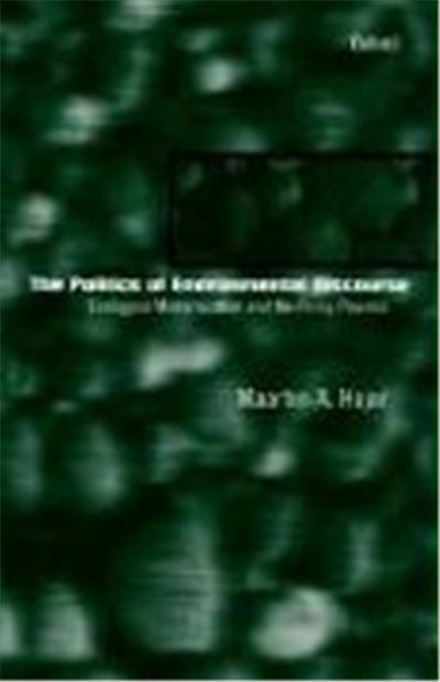The Politics of Environmental Discourse