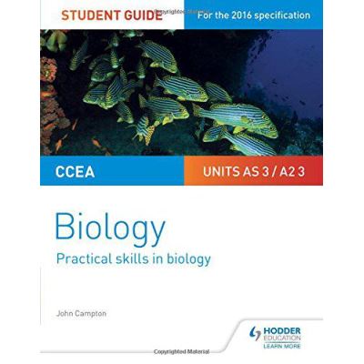 CCEA AS/A2 Unit 3 Biology Student Guide: Practical Skills in Biology - [Version Originale]