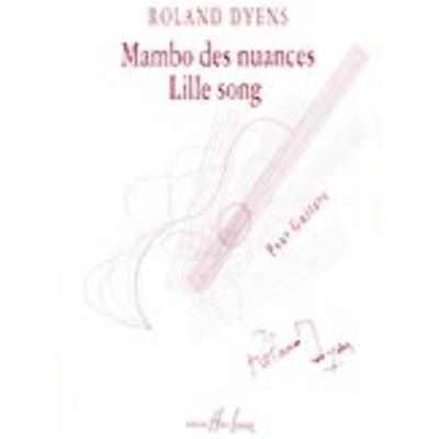 Partitions classique LEMOINE DYENS ROLAND - MAMBO DES NUANCES ET LILLE SONG - GUITARE Guitare