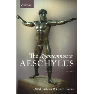 The Agamemnon of Aeschylus: A Commentary for Students - [Version Originale]