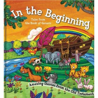 In the Beginning: Amazing Stories from the Old Testament (Bible Square ...