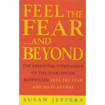 Feel the Fear...and Beyond