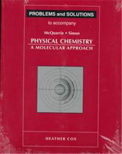 Problems & Solutions to Accompany McQuarrie - Simon Physical Chemistry