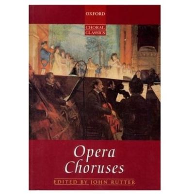 OPERA CHORUSES VOCAL SCORE