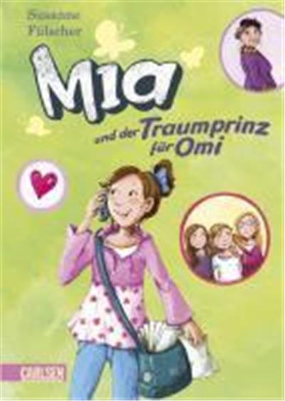 Mia 03. Mia und der Traumprinz für Omi