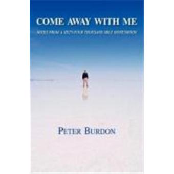 Come Away with Me - Notes from a Sixty-Four Thousand Mile Honeymoon - Paperback - 2009 - 1