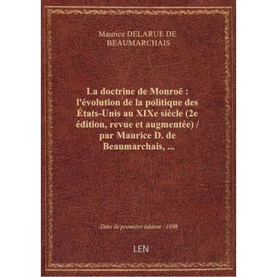La doctrine de Monroë : l'évolution de la politique des états-Unis au XIXe siècle (2e édition, revue